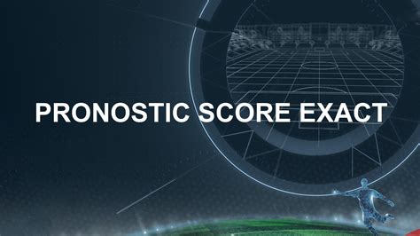 pronosticscore|Score Exact: Pronostics Foot aujourd'hui Gratuit ️.